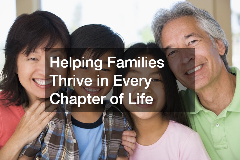 Helping Families Thrive in Every Chapter of Life