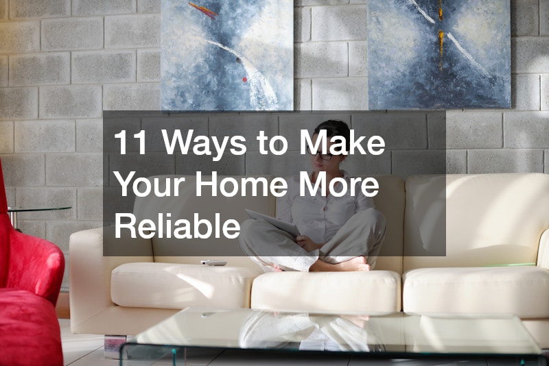 11 Ways to Make Your Home More Reliable